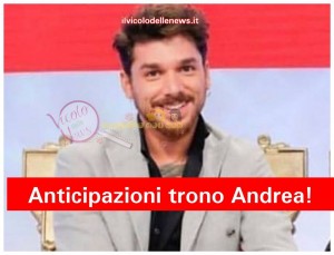 anticipazioni andrea cerioli trono