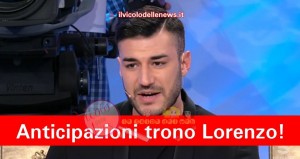 lorenzo riccardi trono anticipazioni  uomini e donne